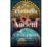 Raven Todd DaSilva The Other Ancient Civilisations (Copertina rigida)