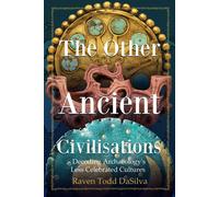 Raven Todd DaSilva The Other Ancient Civilisations (Tascabile)