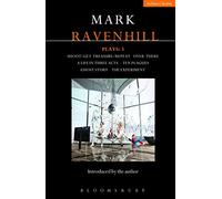 Ravenhill Plays: 3: Shoot/Get Treasure/Repeat; Over There; A Life in Three Acts; Ten Plagues; Ghost Story; The Experiment
