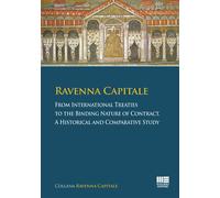 Ravenna capitale. From international treaties to the binding natu