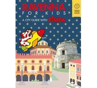 Ravenna for kids. A city guide with Pimpa. Ediz. a colori