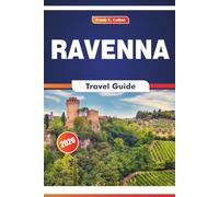 Ravenna Travel Guide 2026: Exploring Art History, Cuisine, Imperial Churches, and Roman Influence in a City of Emperors and Saints