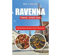 RAVENNA TRAVEL GUIDE 2026: Top Attractions, Beaches, Food & Itineraries