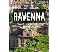 Ravenna Travel Handbook for Family Adventure 2025 - 202