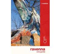 Ravenna. Una guida
