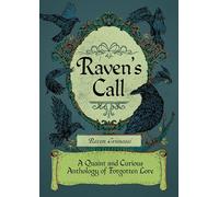 Raven's Call: A Quaint and Curious Anthology of Forgotten Lore