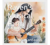 Raven's Musical Farm: The Curious Adventures of Loki The Wonder Goat