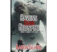 Ravens over Godspire 1: Famine and the Pact