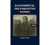 Ravensbrück: The Forgotten Women
