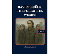 Ravensbrück: The Forgotten Women