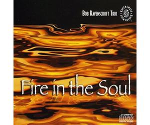 Ravenscroft, Bob Trio - Fire In The Soul