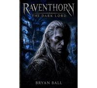 Raventhorn: The Dark Lord: Reader's Edition
