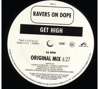 Ravers on Dope - Get high (Orig., 2002) / Vinyl Maxi Single [Vinyl 12'']