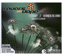Ravers on Dope - Trip 2 Wonderland