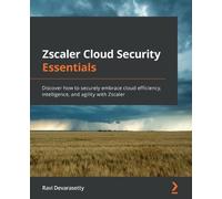 Ravi Devarasett Zscaler Cloud Security Essentials: Discover how to s (Tascabile)