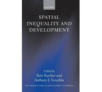 Ravi Kanbur Spatial Inequality and Development (Copertina rigida)