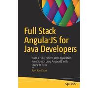 Ravi Kant Soni Full Stack AngularJS for Java Developers (Tascabile)
