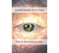 Ravi Prakash Arya Creation Hymns of the Vedas (Tascabile)