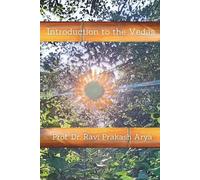 Ravi Prakash Arya Introduction to the Vedas (Tascabile)