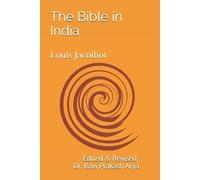 Ravi Prakash Arya Louis Jacolliot The Bible in India (Tascabile)