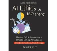 Ravi Rajput AI Ethics & ISO 38507 (Tascabile)