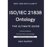 Ravi Rajput ISO/IEC 21838 Ontology- The Ultimate Guide (Tascabile)