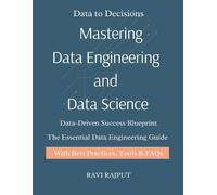 Ravi Rajput Mastering Data Engineering and Data Science (Tascabile)