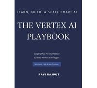Ravi Rajput The Vertex AI Playbook (Tascabile)