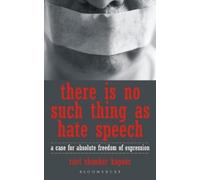 Ravi Shanker Kapoor There Is No Such Thing As Hate Speech (Tascabile)