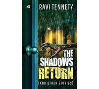 Ravi Tennety The Shadows Return (and Other Stories) (Tascabile)