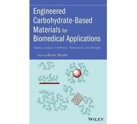 Ravin Narain Engineered Carbohydrate-Based Materials for Biom (Copertina rigida)