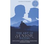 Ravina M Chandra The Art of Senior Dating (Tascabile)