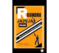 RAVINDRA JADEJA BIOGRAPHY: The Journey of a Cricket All-rounder