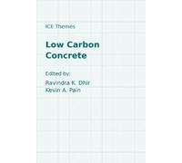 Ravindra K Dhir Low Carbon Concrete (Copertina rigida) ICE Themes