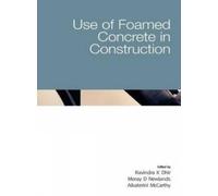 Ravindra K Dhir Moray D Newlands Use of Foamed Concrete in C (Copertina rigida)