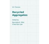 Ravindra K Dhir Recycled Aggregates (Copertina rigida) ICE Themes