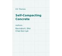 Ravindra K Dhir Self-Compacting Concrete (Copertina rigida) ICE Themes