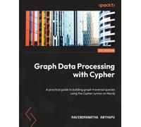 Ravindranatha Anthapu Graph Data Processing with Cypher (Tascabile)