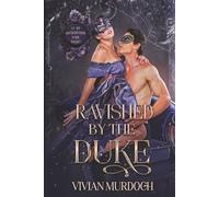 Ravished by the Duke: An Mf HistromVerse Dark Short