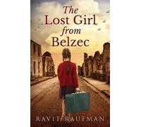 Ravit Raufman The Lost Girl from Belzec (Copertina rigida)