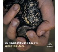 Ziv Ravitz & Lionel Loueke - Within This Stone