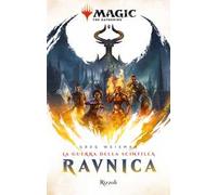 Ravnica. La guerra della Scintilla. Magic: the gathering