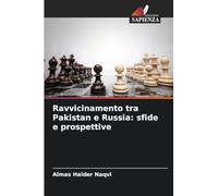 Ravvicinamento tra Pakistan e Russia: sfide e prospettive