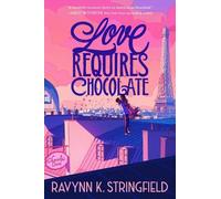 Ravynn K. Stringfield Love Requires Chocolate (Copertina rigida)