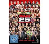 Raw 25th Anniversary - Then.Now.Forever