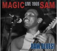 Raw Blues Live by Magic Sam (2012-05-21)