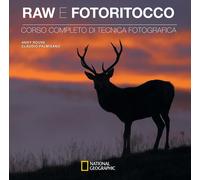 Raw e fotoritocco. Corso completo di tecnica fotografica - Rouse Andy, Pla...