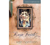 Raw Faith: what happens when God picks a Fight