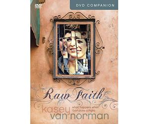 Raw Faith: what happens when God picks a Fight