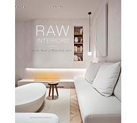 Raw interiors. In the mood of wabi-sabi style. Ediz. a colori